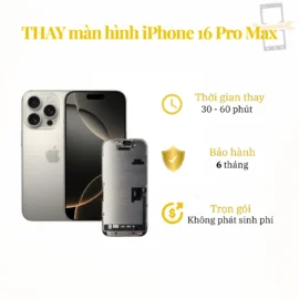 Thay màn hình iPhone 16 Pro Max