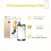 Thay màn hình iPhone 6 Plus