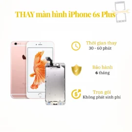 Thay màn hình iPhone 6S Plus