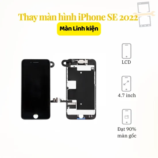 Thay màn hình iPhone SE 2022 linh kiện