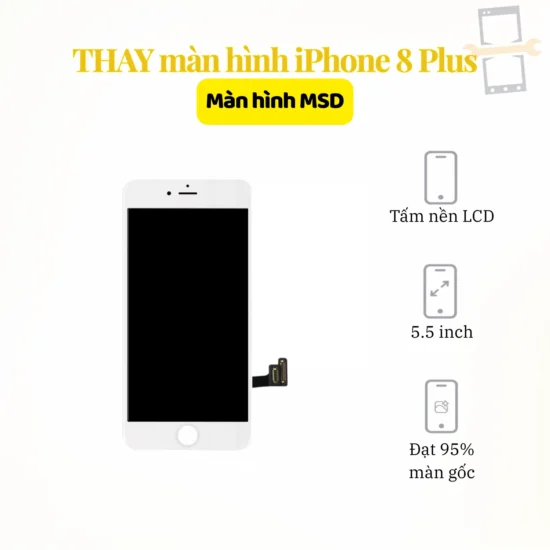 Thay màn hình MSD iphone 8 plus