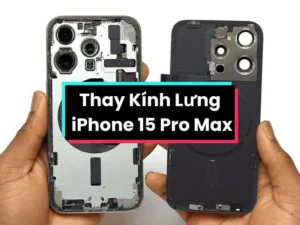 Thay Kính Lưng iPhone 15 Pro Max