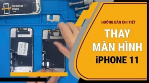 Thay Màn Hình iPhone 11