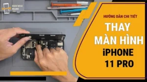 Thay Màn Hình iPhone 11 Pro
