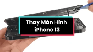 Thay Màn Hình iPhone 13