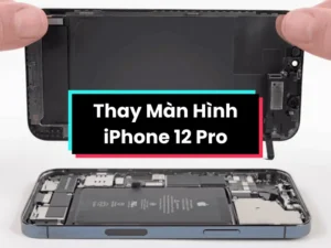 Thay Màn Hình iPhone 12 Pro
