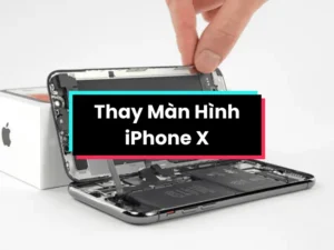 Thay Màn Hình iPhone X
