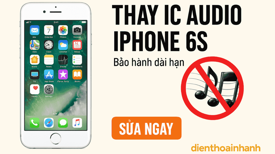 Thay IC Audio iPhone 6s Chính Hãng, Nhanh Chóng tại Điện Thoại Nhanh