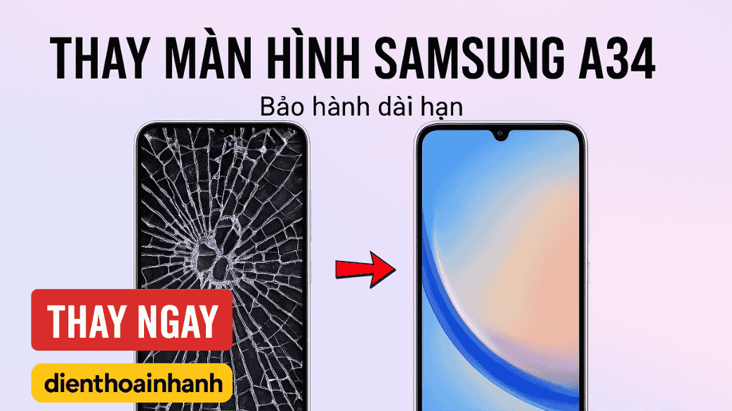 Thay Màn Hình Samsung A34 Giá Ưu Đãi Tại Điện Thoại Nhanh