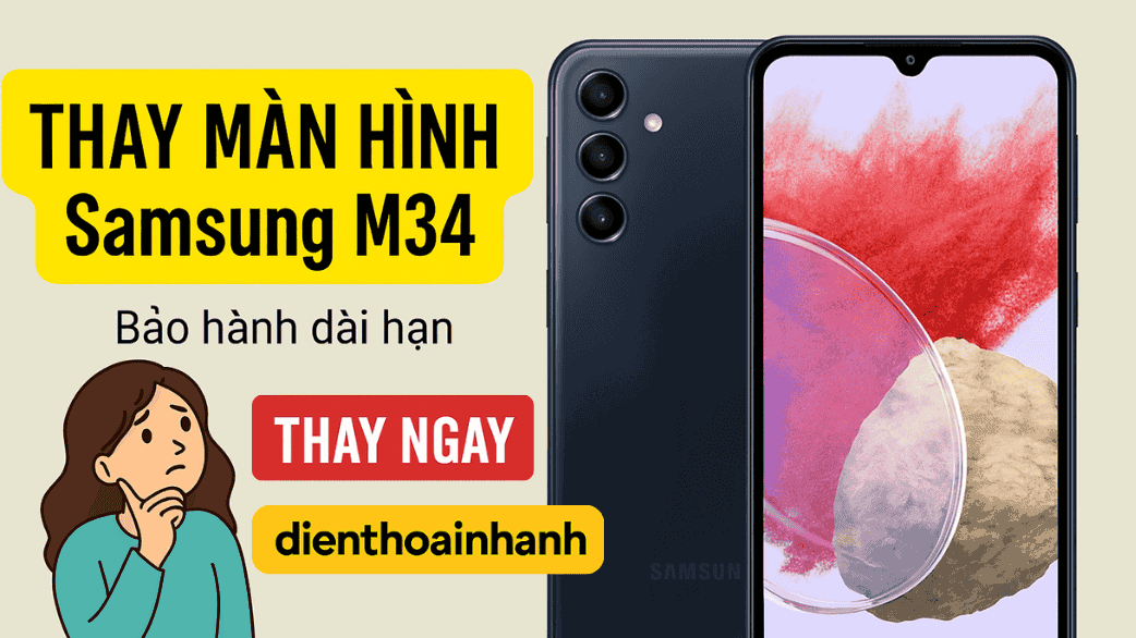 | Tháng mười một 2025 Lưu Ý Khi Thay Màn Hình Samsung M34
