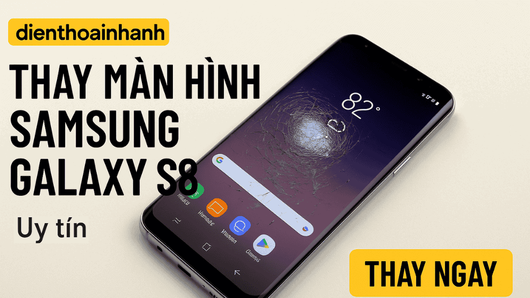 Thay màn hình Samsung Galaxy S8 Zin 100%, Lấy Liền Tại Chỗ