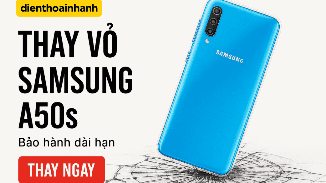 Thay Vỏ Samsung A50s Chính Hãng, Lấy Ngay Tại TPHCM
