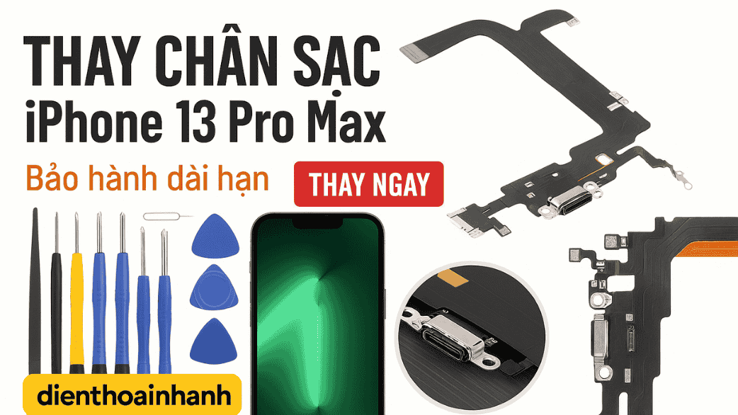 Thay Chân Sạc iPhone 13 Pro Max Lấy Liền – Giá Tốt
