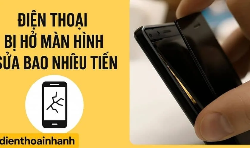 Điện Thoại Bị Hở Màn Hình Sửa Bao Nhiêu Tiền? Cách Xử Lý
