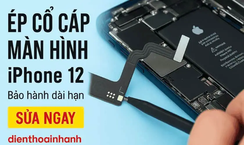 Ép Cổ Cáp Màn Hình iPhone 12 Chính Hãng - Nhanh Chóng