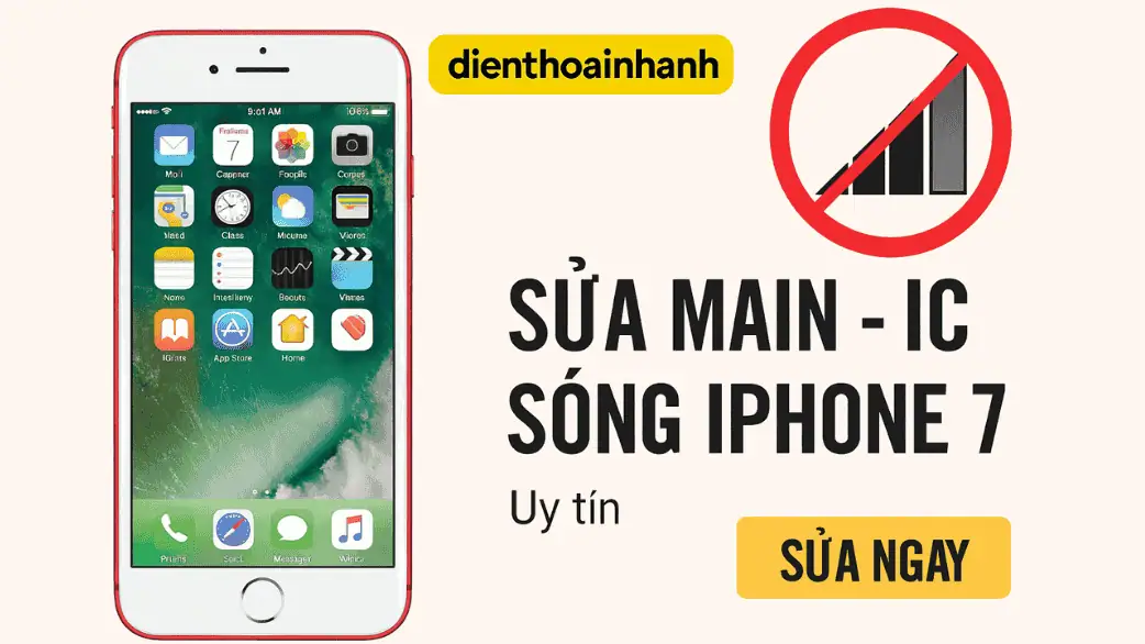 Sửa Main - IC Sóng iPhone 7 Lấy Ngay Tại Điện Thoại Nhanh