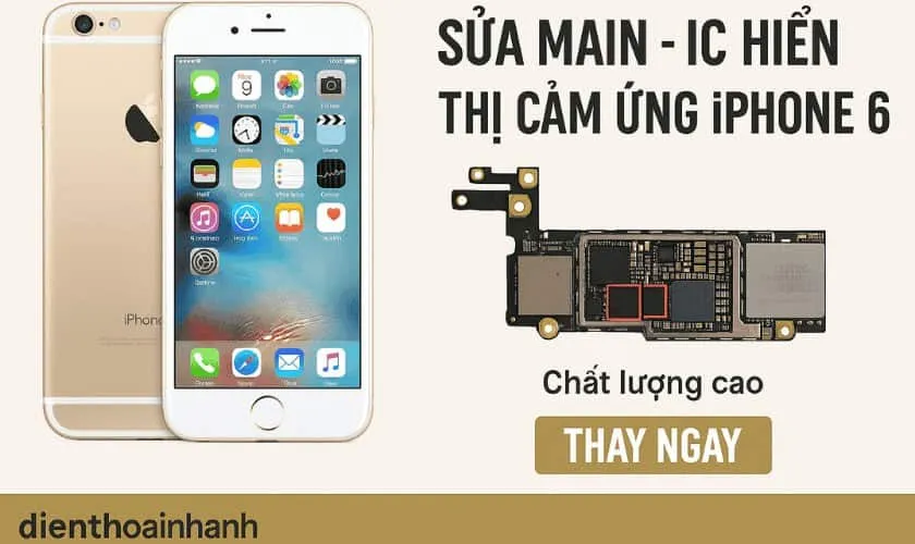 Thay Cảm Ứng Iphone 6 - Dấu Hiệu, Nguyên Nhân & Địa Chỉ Sửa Chữa Uy Tín Tại Điện Thoại Nhanh