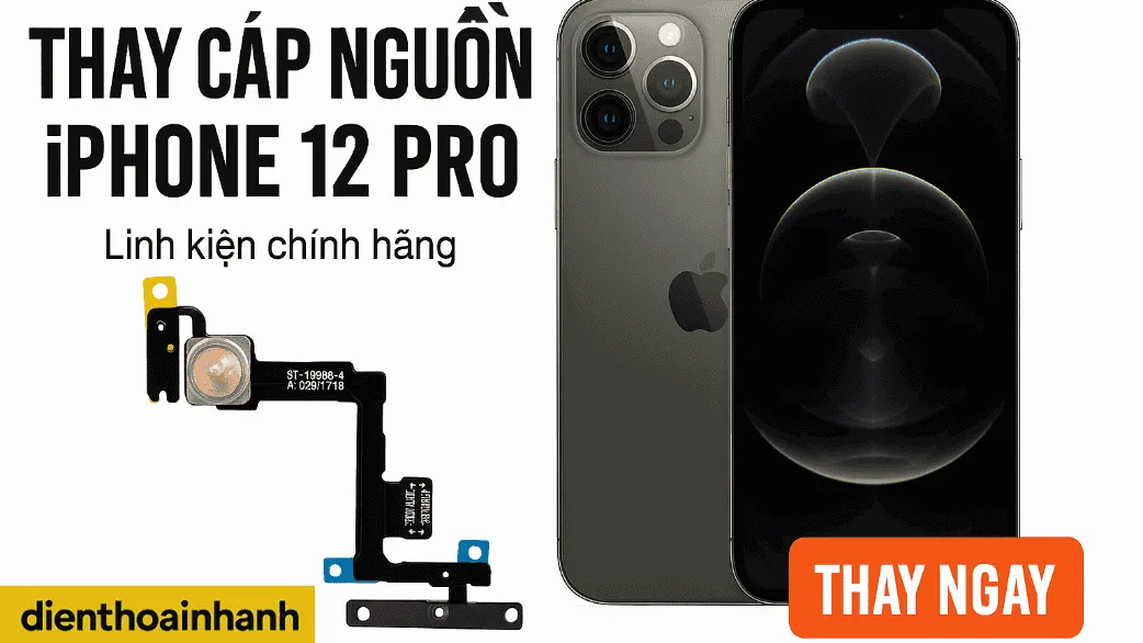 Thay Cáp Nguồn iPhone 12 Pro Chính Hãng - Lấy Ngay, Bảo Hành Dài