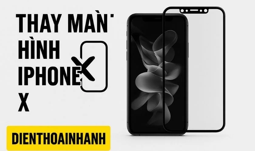 | Tháng 12 2025 Các Loại Màn Hình iPhone X Zin Chính Hãng, Tốt Nhất