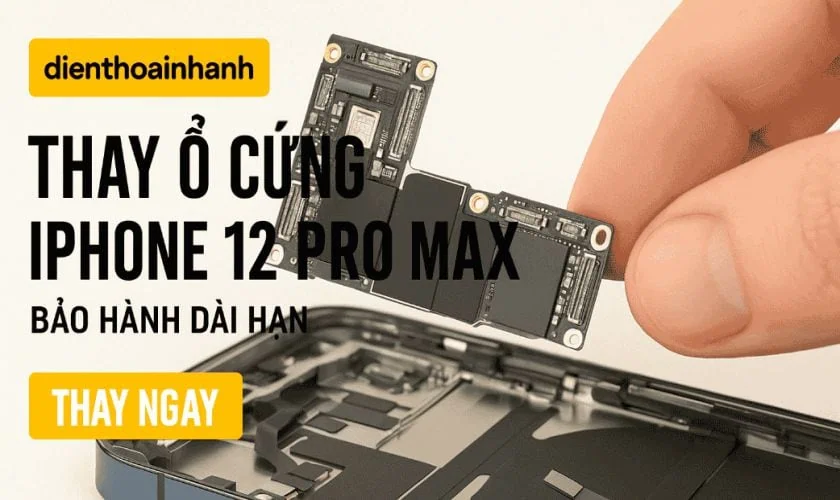 | Tháng mười một 2025 Thay Ổ Cứng iPhone 12 Pro Max Tại Điện Thoại Nhanh