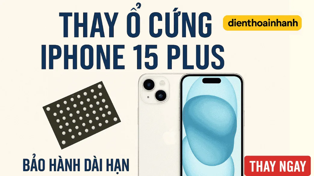 Thay Ổ Cứng iPhone 15 Plus Chính Hãng Tại Điện Thoại Nhanh