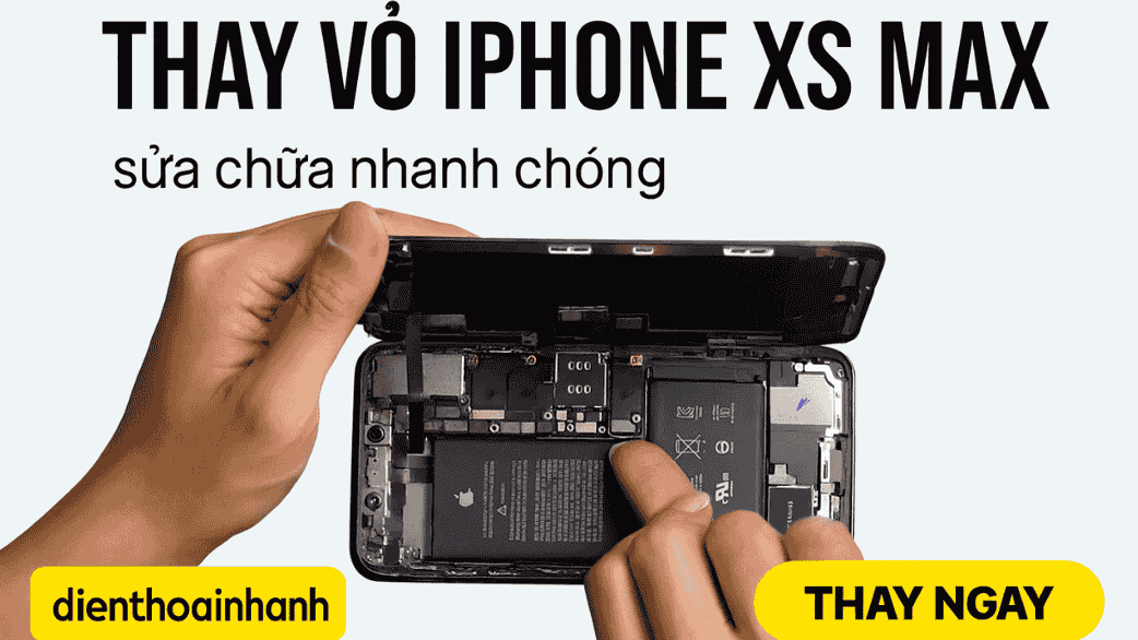 Thay Vỏ iPhone Xs Max Chính Hãng - Giá Tốt, Lấy Ngay