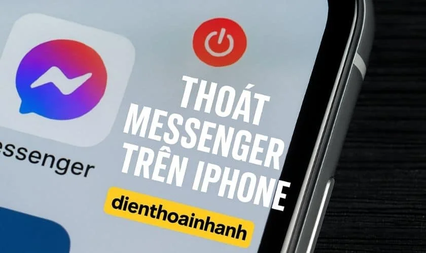 Thoát Messenger Trên iPhone: Nhanh Gọn, Không Cần Xóa App
