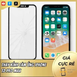 Thay Kính Cảm Ứng iPhone 12 Pro Max Chính Hãng, Giá Tốt