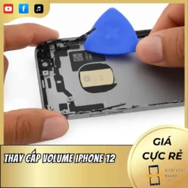 Thay Cáp Volume iPhone 12 Chính Hãng Tại Điện Thoại Nhanh