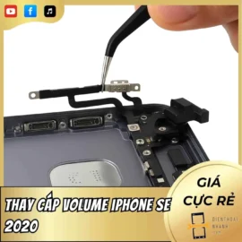 Thay Cáp Volume iPhone Se 2020 - Giải Pháp Tiết Kiệm