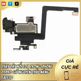 Thay dây nối loa trong iPhone 11 Pro giữ nguyên chức năng Face ID
