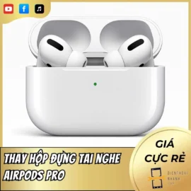 Thay Hộp Đựng Tai Nghe AirPods Pro Chính Hãng – Zin Chuẩn