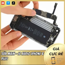 Sửa main – IC Audio iPhone 6 Plus
