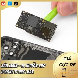 Sửa main - IC nguồn cho iPhone 11 Pro Max