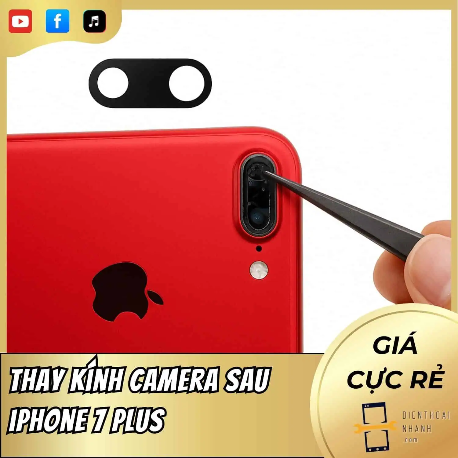 | Tháng 1 2026 Thay Kính Camera Sau iPhone 7 Plus Tại Điện Thoại Nhanh