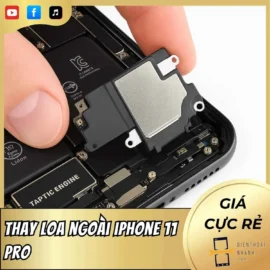 Thay Loa Ngoài iPhone 11 Pro Chính Hãng, Giá Tốt - Sửa Nhanh