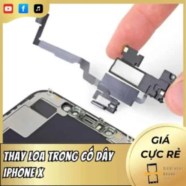 Thay Loa Trong Có Dây iPhone X
