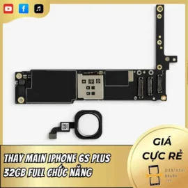 Thay main iPhone 6s Plus 32GB full chức năng