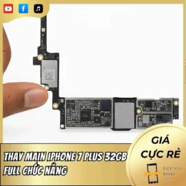 Thay main iPhone 7 Plus 32GB full chức năng