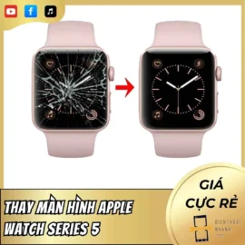 Thay Màn Hình Apple Watch Series 5 - Dịch Vụ Uy Tín, Giá Tốt