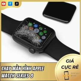 Thay Màn Hình Apple Watch Series 8 - Bảng Giá Mới Nhất