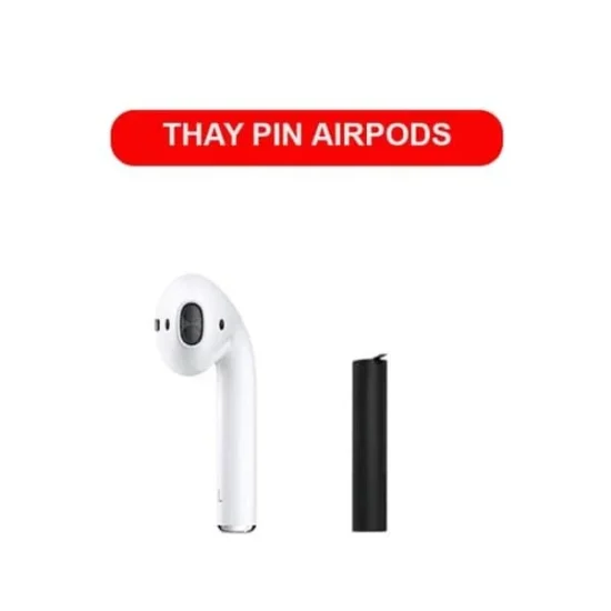 Dịch Vụ Thay Pin Tai Nghe AirPods 2 Uy Tín, Nhanh Chóng