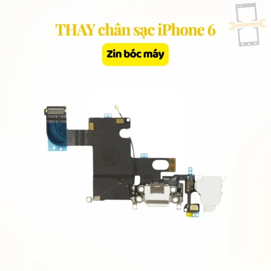 Thay chân sạc iPhone 6 zin bóc máy
