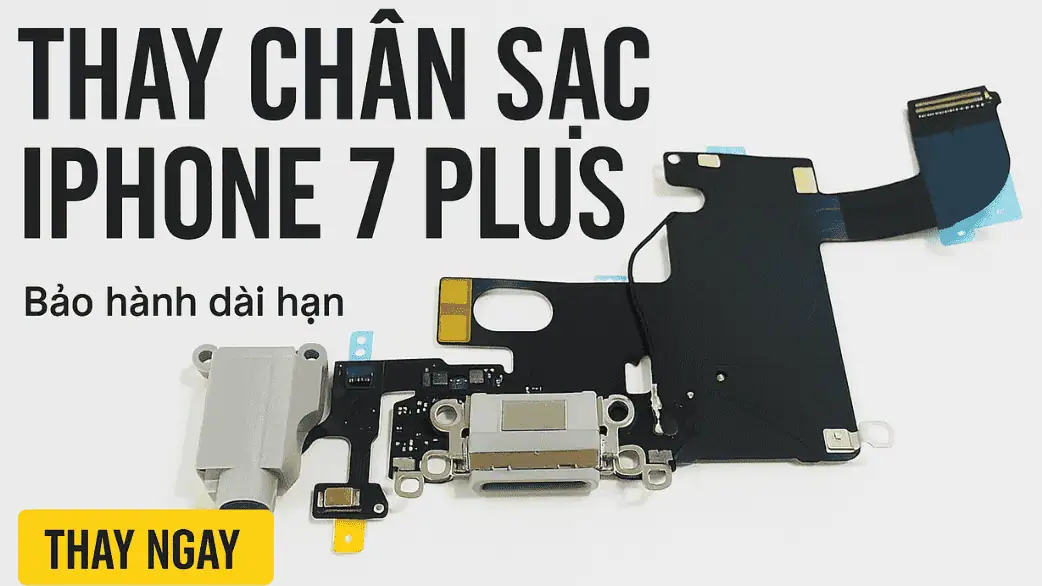 | Tháng 12 2025 Chính sách bảo hành khi thay chân sạc iPhone 7 Plus tại Điện Thoại Nhanh