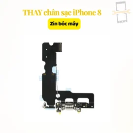 Thay chân sạc iPhone 8 zin bóc máy