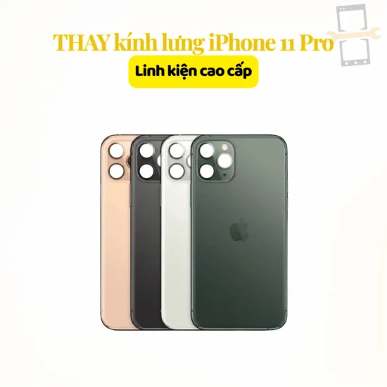 Thay kính lưng iPhone 11 Pro linh kiện