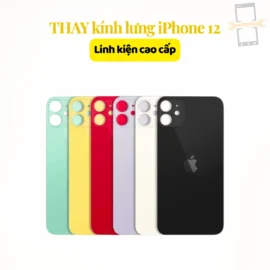 Thay kính lưng iPhone 12 linh kiện