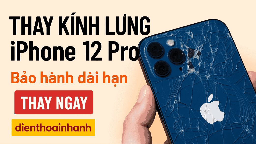 Thay Kính Lưng iPhone 12 Pro Giá Rẻ, Zin Đẹp Như Mới