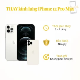 Thay kính lưng iPhone 12 Pro Max