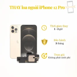 Thay loa ngoài iPhone 12 Pro
